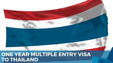 One Year Multiple Entry Visa To Thailand