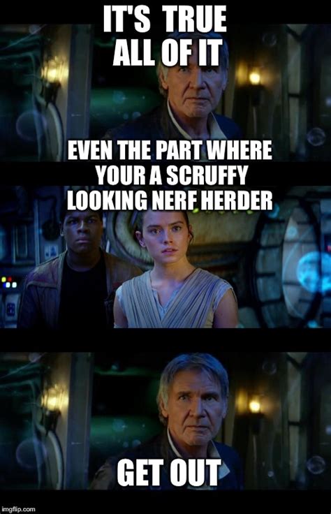 Its True All Of It Han Solo Meme Imgflip