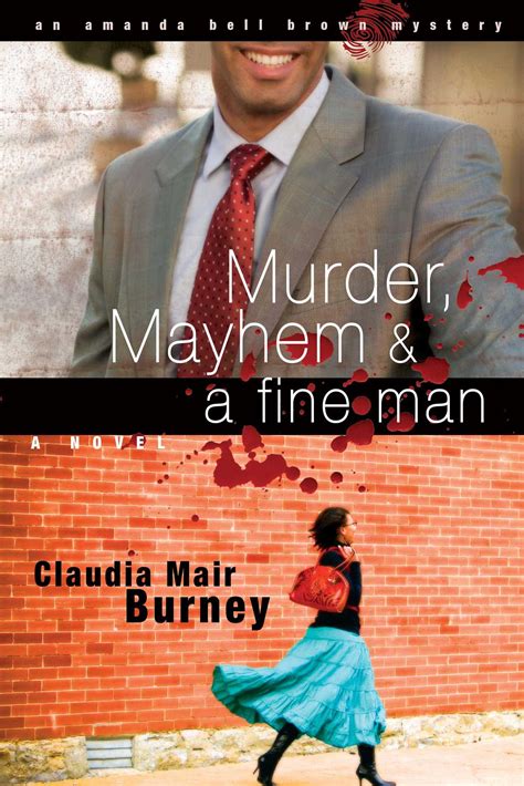 Murder, Mayhem & a Fine Man eBook by Claudia Mair Burney | Official