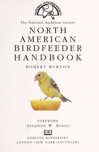 The National Audubon Society North American Birdfeeder Handbook By