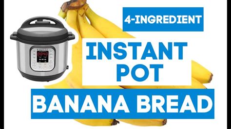 4 Ingredient Instant Pot Banana Breadstep By Step Instant Pot Recipe