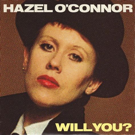 Hazel Oconnor Will You Lyrics Genius Lyrics