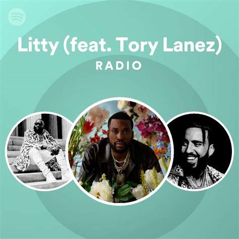 Litty Feat Tory Lanez Radio Playlist By Spotify Spotify