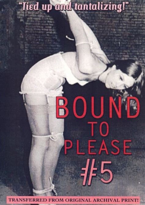 Bound To Please 5 Historic Erotica Historic Erotica Unlimited Streaming At Adult Empire