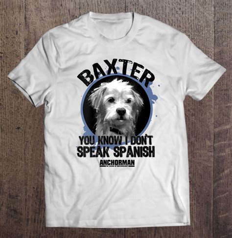 Anchorman Baxter You Know I Dont Speak Spanish Portrait