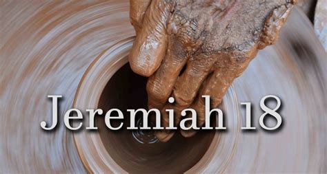 Jeremiah 18 The Warehouse Bible Commentary By Chapter