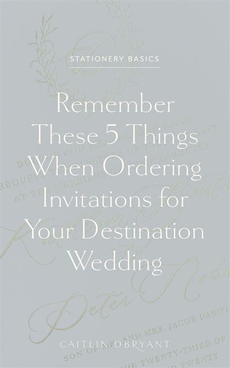 Remember These 5 Things When Ordering Invitations For Your Destination