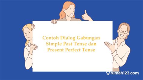 5 Contoh Dialog Gabungan Simple Past Tense Dan Present Perfect Tense