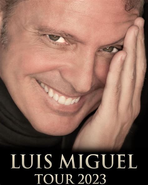 Luis Miguel En Concierto Tour 2023 Lo Traerá De Regreso A Los Escenarios