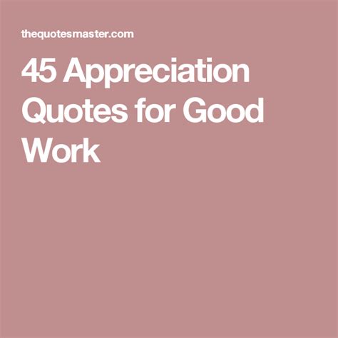 I love that you always come to work with a bright smile and a fantastic attitude! 45 Appreciation Quotes for Good Work | Appreciation quotes