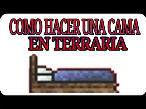 Como Hacer Una Cama Y Dormir En Terraria Android Youtube