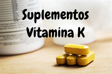Todo Sobre Los Suplementos De Vitamina K ¿para Qué Sirven