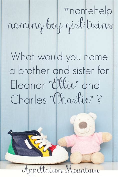Name Help Ellie Charlie And Boygirl Twins Appellation Mountain