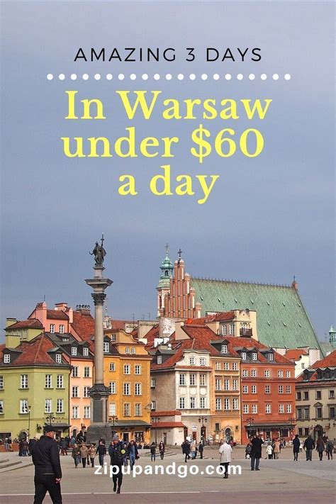 Need To Plan For 3 Days In Warsaw Be Sure To Read On For A Detailed Warsaw Itinerary And Find