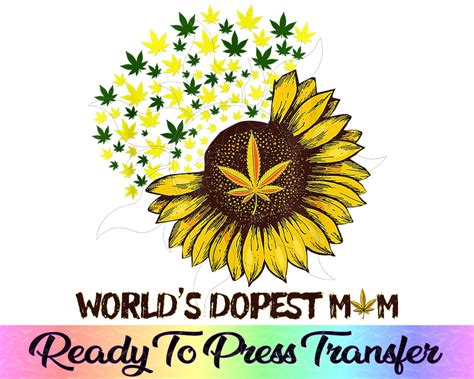 Worlds Dopest Mom Sunflower Cannabis Weed Leaf 420 Ready To Etsy