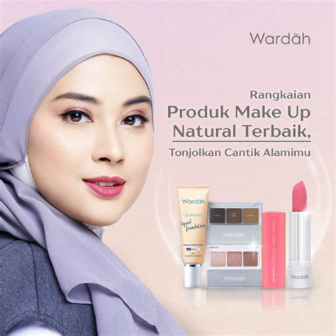 Rekomendasi Rangkaian Produk Make Up Natural Wardah Wardah Indonesia