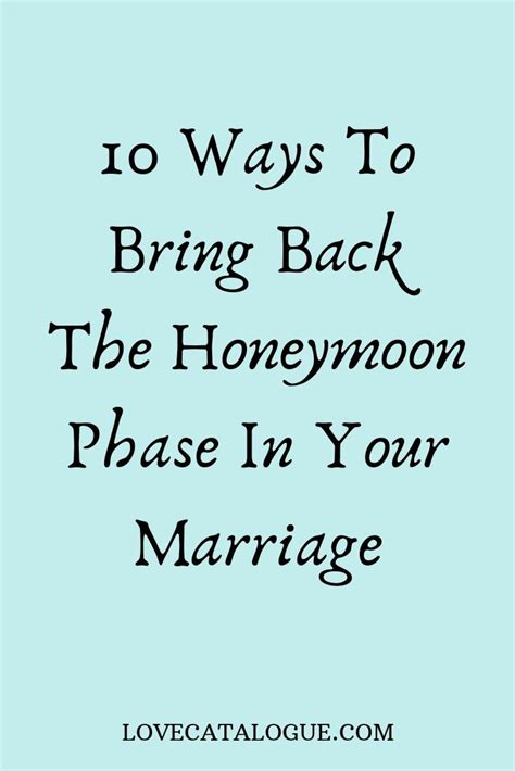 10 ways to bring back the honeymoon phase in your marriage in 2020 relationship falling back