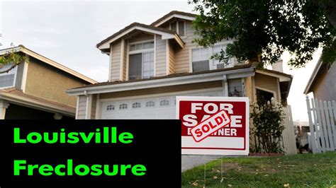 Louisville Foreclosure Navigating The Challenges And Opportunities