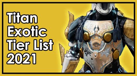 Destiny 2 The Best And Worst Titan Exotics Armor Tier List 2021