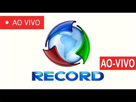 Tv Record Ao Vivo Agora Hd Youtube