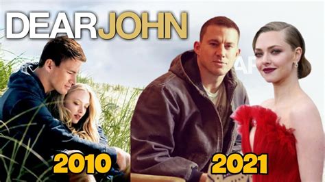 Dear John 2010 Cast Then And Now 2021 Nicholas Sparks Best