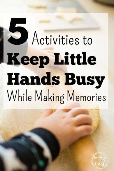 5 activities to keep little hands busy while making memories