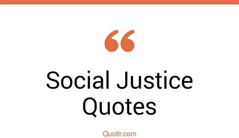 The 35 Social Justice Quotes Page 22 ↑quotlr↑