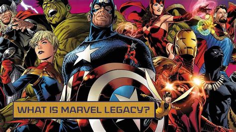 What Is Marvel Legacy Explained Discussing Comics Youtube