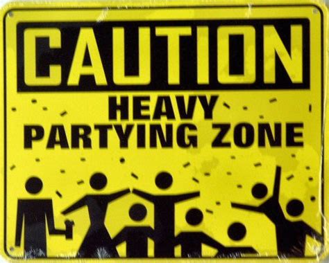 Caution Heavy Party Zone Sign Old Time Signs