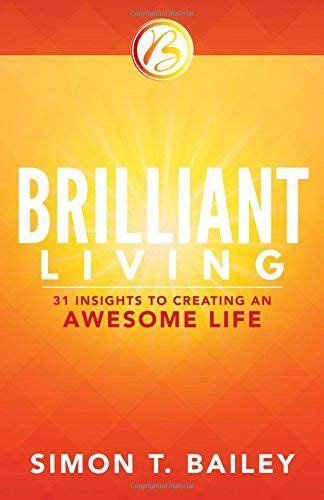 Brilliant Living 31 Insights To Creating An Awesome Life Book