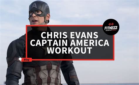 Chris Evans Captain America Workout Routine And Diet Plan