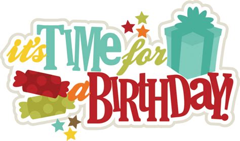 Its Time For A Birthday Svg Scrapbook Title Birthday Svg Files