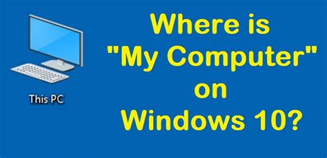 Where Is My Computer On Windows 10 Add It To The Desktop