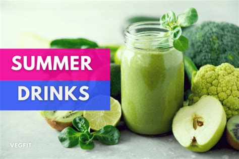 13 Healthy Summer Drinks Recipe Veg Fit