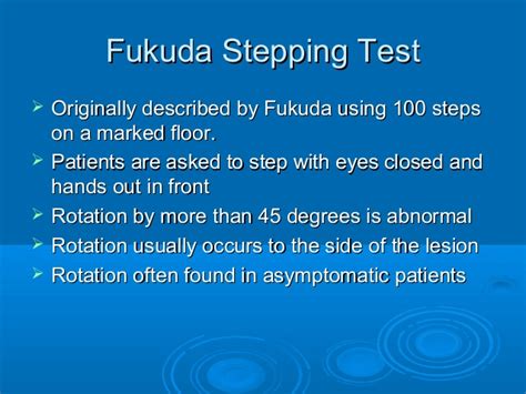 Repeating the fukuda's stepping test does it modify its performance? vertigo and the Vestibular system