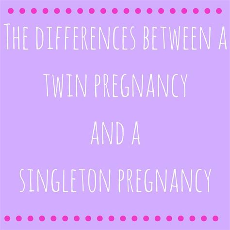 The Differences Between A Twin Pregnancy And A Singleton Pregnancy