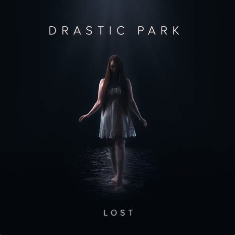 Lost Single By Drastic Park Spotify