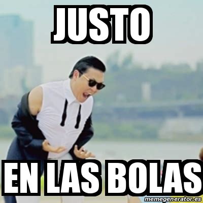 Meme Gangnam Style Justo En Las Bolas 17969245