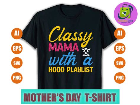 Classy Mama With A Hood Playlist Graphic By Go Future Shop · Creative Fabrica