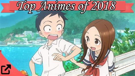 Top Animes Of 2018 Youtube