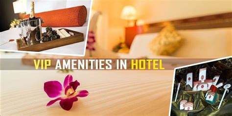 VIP Amenities In Hotel BNG Hotel Management Institute