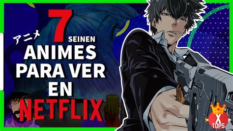 Top Animes Los Mejores Seinen Para Ver En Netflix Tienes Que Verlos YouTube