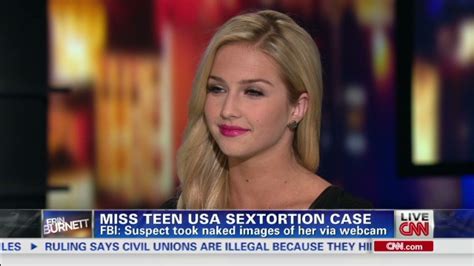 Miss Teen Usa Victimized In Bizarre Sextortion Case Erin Burnett My