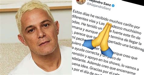 Reaparece Alejandro Sanz Tras Preocupante Mensaje No Se Rendirá La