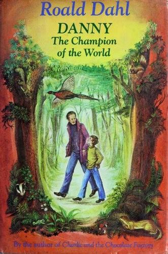 Danny The Champion Of The World By Roald Dahl Open Library