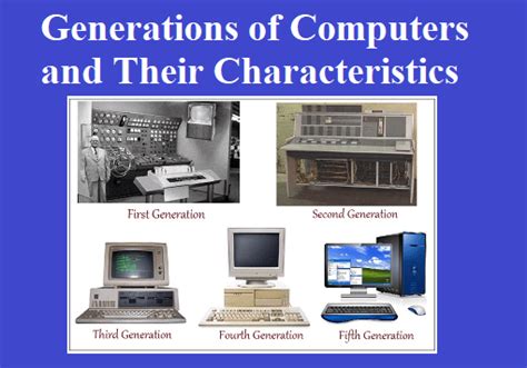 Generations Of Computers And Their Characteristics Vidyagyaan