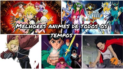 Trip Lista Os Melhores Animes De Todos Os Tempos Pela Equipe Nerdtrip
