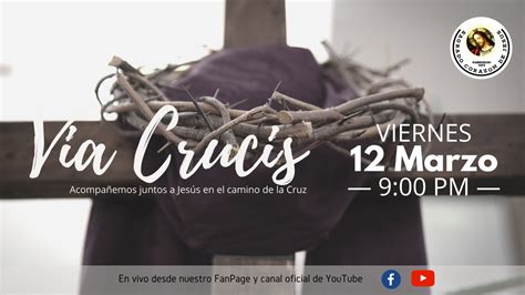 4º Via Crucis Viernes 12 De Marzo 2021 Youtube
