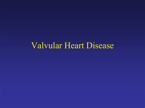 Valvular Heart Disease Nursing Powerpoint Presentations