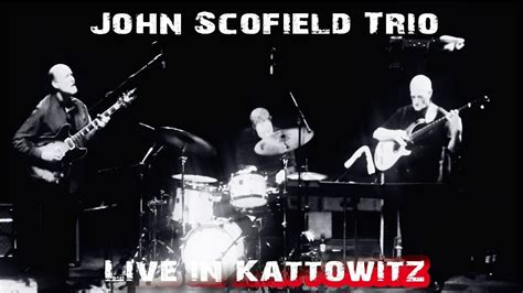 John Scofield Trio Live In Kattowitz Concert Youtube